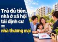 Đồng Nai đề xuất: Trả đủ tiền, nhà ở xã hội tái định cư có thể được bán như nhà thương mại - CafeLand.Vn... - BDS Đô thị